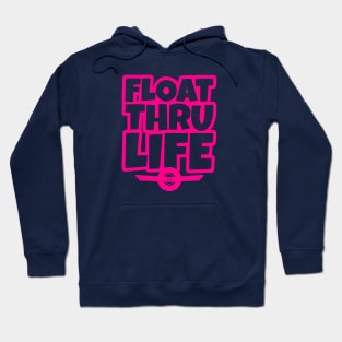 OneWheel Graphic - Float Thru Life Hoodie